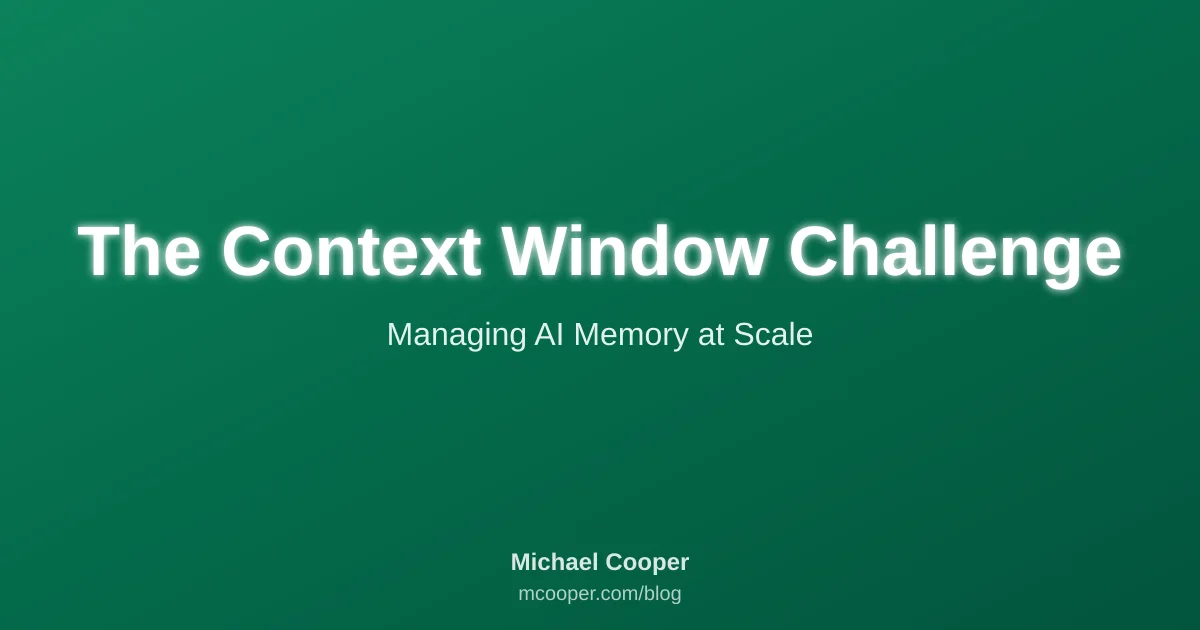 Cover image for blog post: The Context Window Challenge: How to Scale AI Applications Without Losing Their Mind